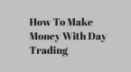 how-to-make-money-day-trading_2