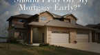 why-paying-down-your-mortgage-early-can-be-a-smart_1