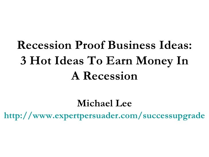 5 Ideas for a Recession Proof Business