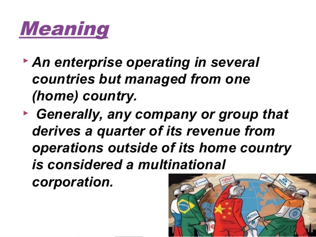 Multinational corporations Characteristics and significance of MNCs