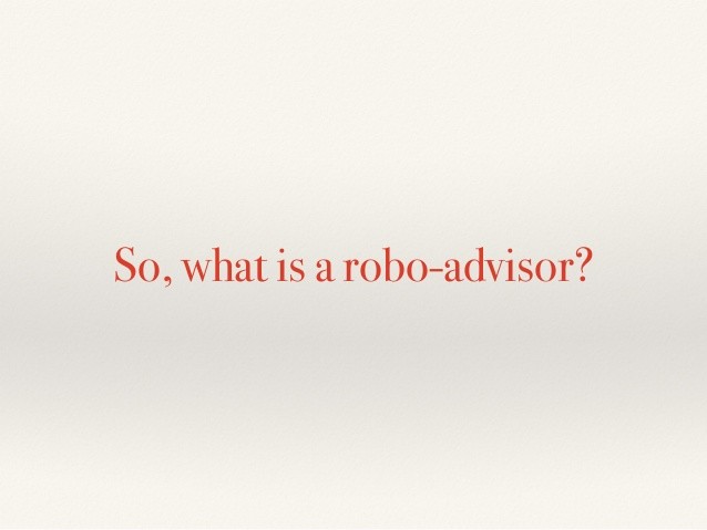 My Thoughts on Robo Advisors