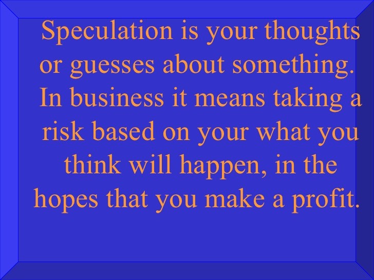 Speculation Taking a Risk to Gain Profit For Dummies