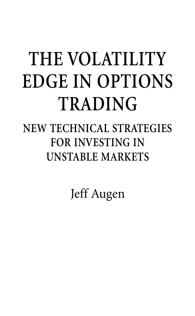 The Volatility Edge in Options Trading New Technical Strategies for Investing in Unstable Markets