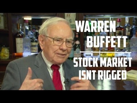 Warren Buffett Stock market isn t rigged