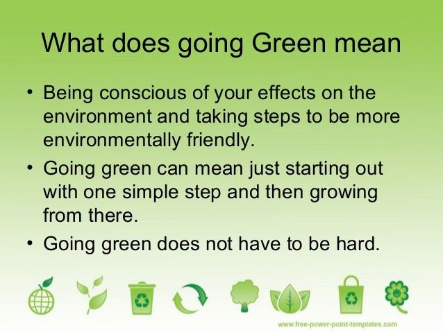 What Does It Mean To Go Green (with pictures)