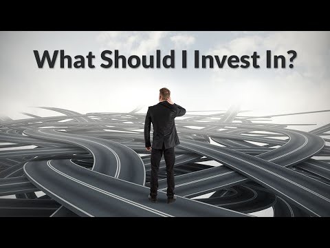 What should I invest in What should I invest in