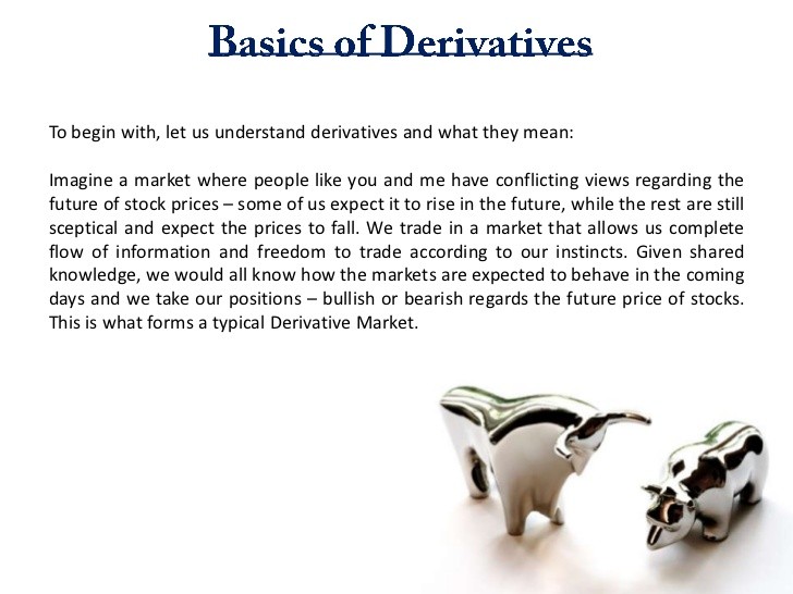 How to Understand The Derivatives Market How to Understand The Derivatives Market
