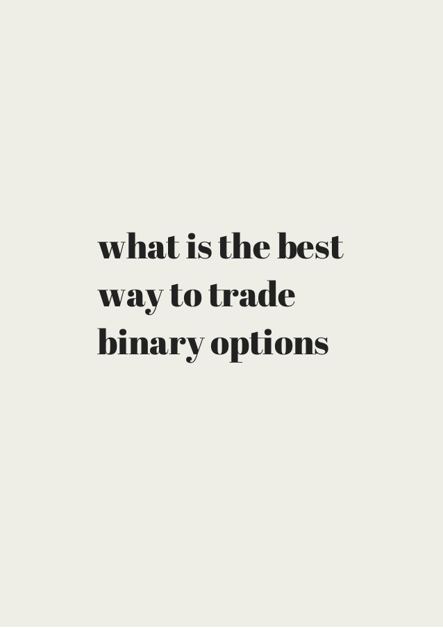 Are there advantages in trading binary options Resist The Tyranny