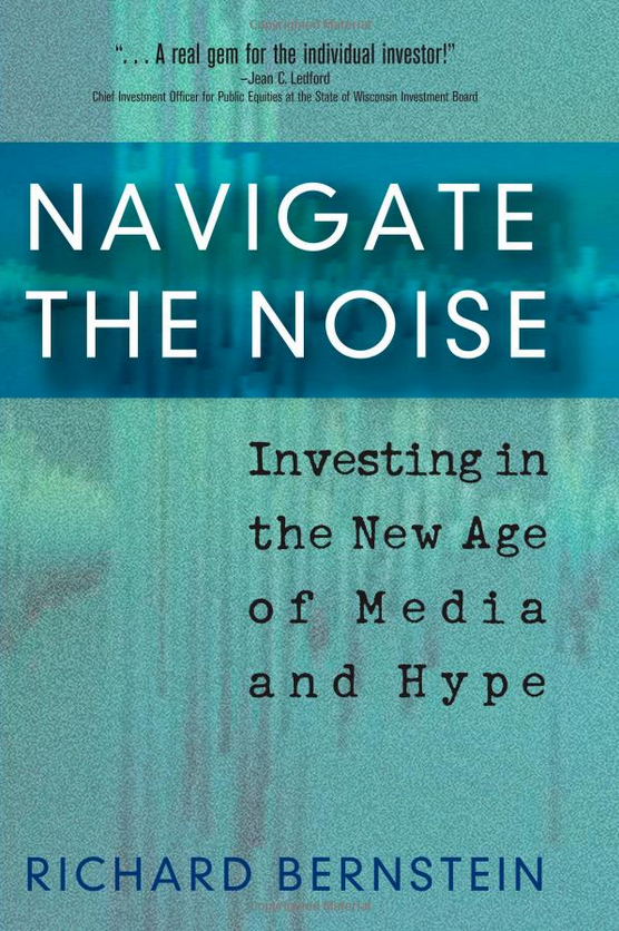 Book Review of Navigate the Noise by Richard Bernstein