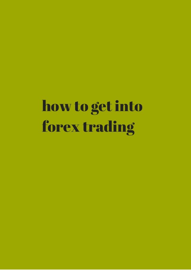 Getting Started into Foreign Exchange Trading