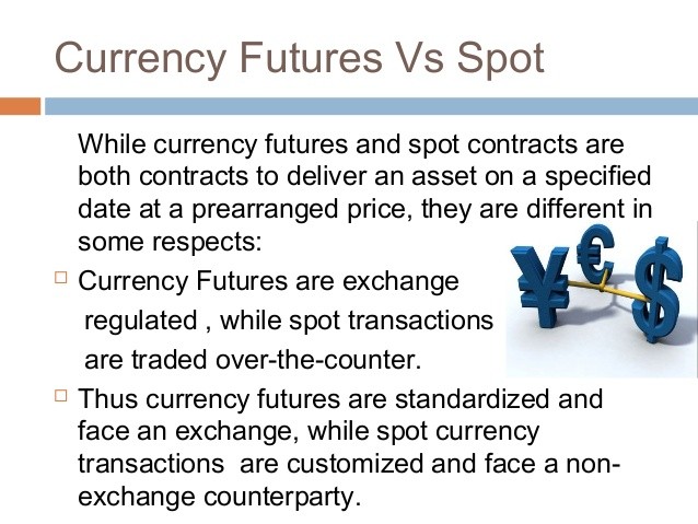 ROSES Did The Spot Foreign exchange Broker Notify You About Currency Futures