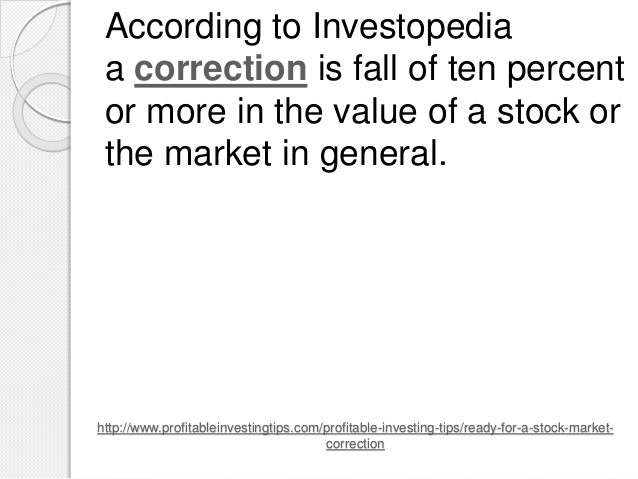 Ten Percent Market Correction Ten Percent Market Correction