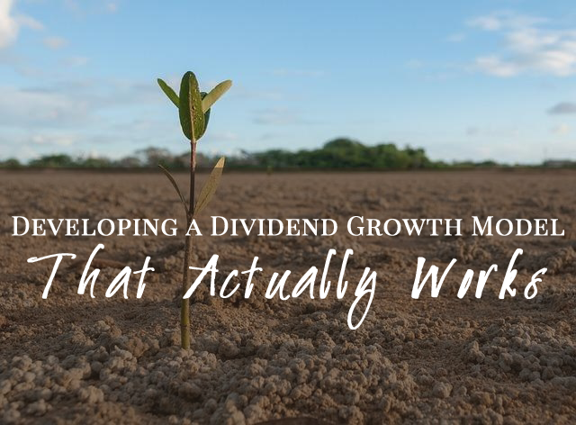 Dividend Growth Stocks Investing A Fully Revealed Model