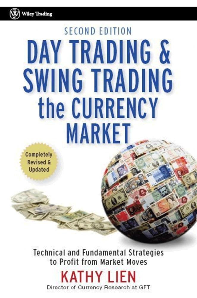 The Little Book of Currency Trading How to Make Big Profits in the World of Forex Kathy Lien