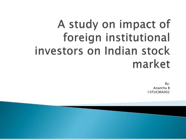 Impact of Foreign Institutional Investors on Indian Stock Market