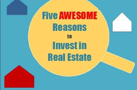 Reasons to Invest in Real Estate