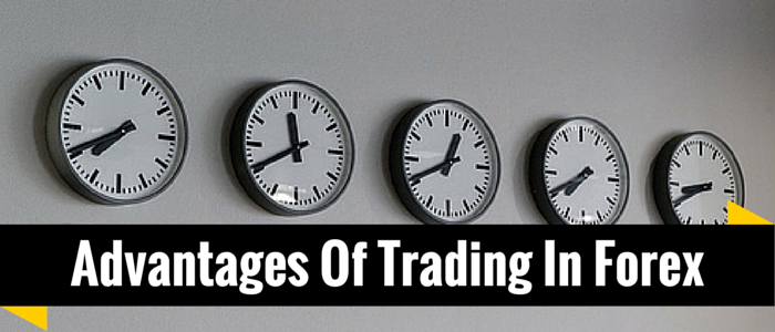 Advantages of Trading the FX Market