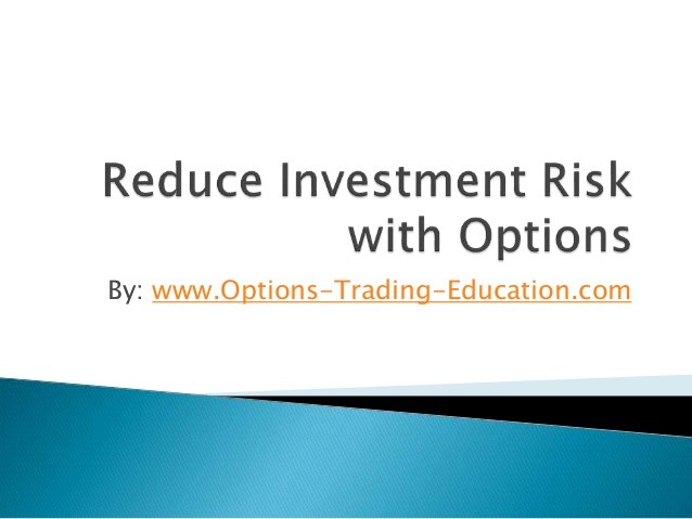 Reduce Investment Risk with Options