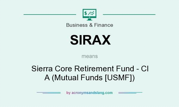 Sierra Mutual Funds Sierra Core Retirement Fund