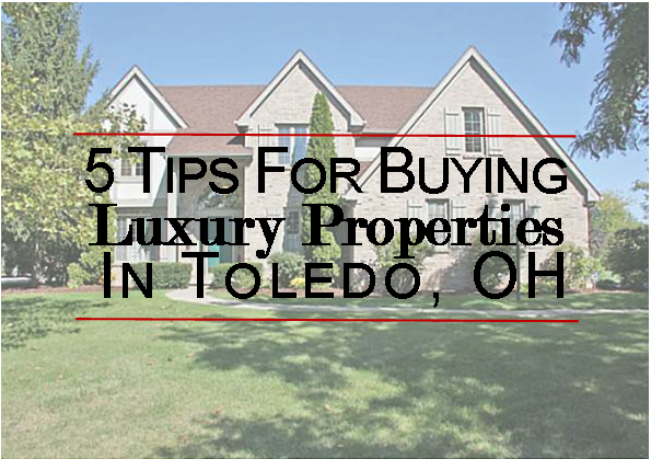 5 Tips for Buying Luxury Properties