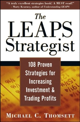 Understanding LEAPS Using the Most Effective Options Strategies for Maximum Advantage Using the