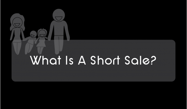 What Is a Short Sale Knowing The Basics